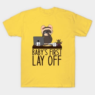 Baby's First Lay Off T-Shirt